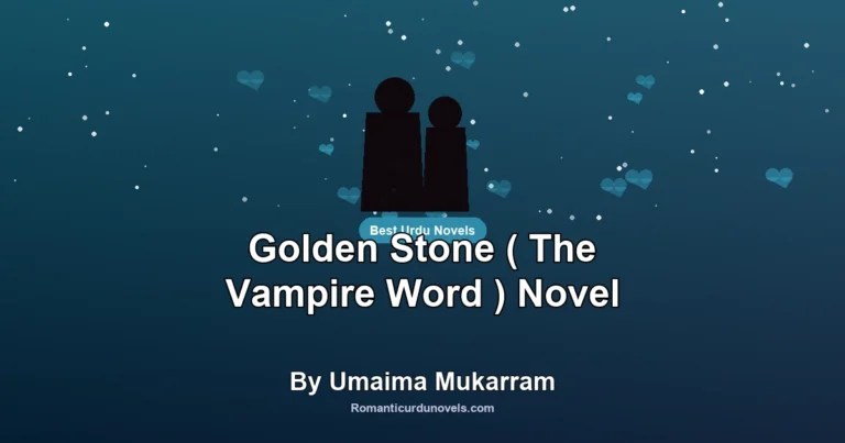 Golden Stone ( The Vampire Word ) Novel By Umaima Mukarram