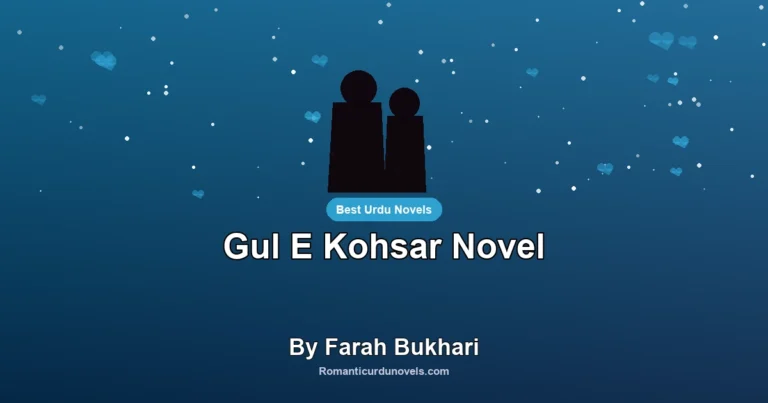 Gul E Kohsar Novel By Farah Bukhari