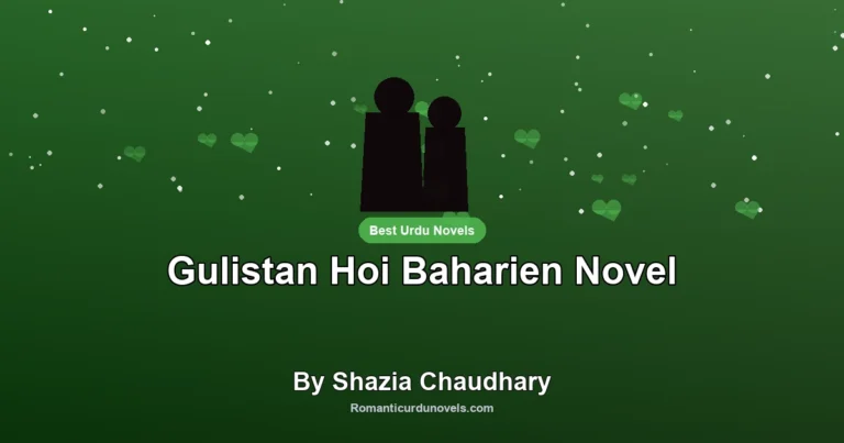 Gulistan Hoi Baharien Novel By Shazia Chaudhary