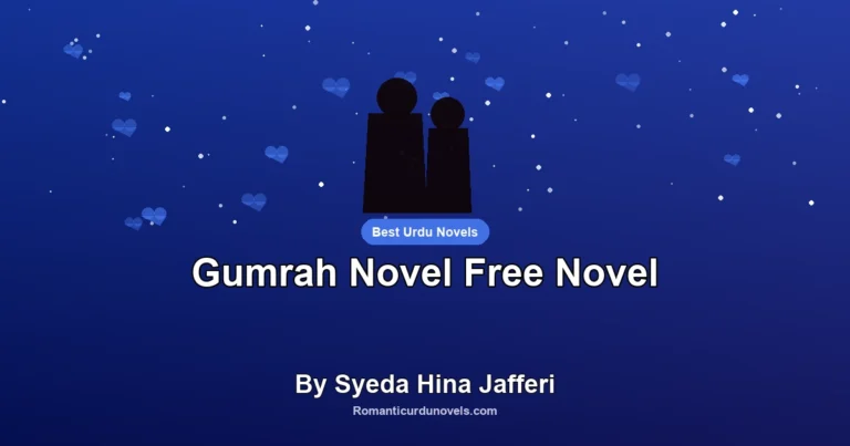 Gumrah Novel Free Novel By Syeda Hina Jafferi