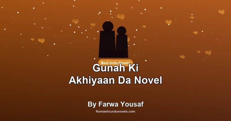 Gunah Ki Akhiyaan Da Novel By Farwa Yousaf