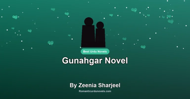 Gunahgar Novel By Zeenia Sharjeel