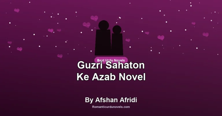 Guzri Sahaton Ke Azab Novel By Afshan Afridi