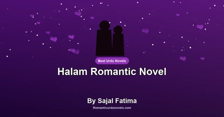 Halam Romantic Novel By Sajal Fatima