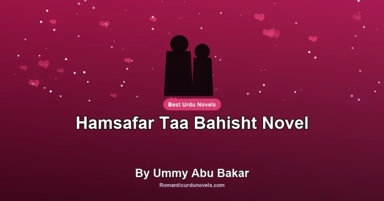Hamsafar Taa Bahisht Novel By Ummy Abu Bakar
