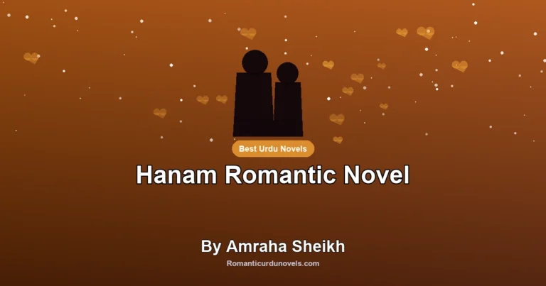 Hanam Romantic Novel By Amraha Sheikh