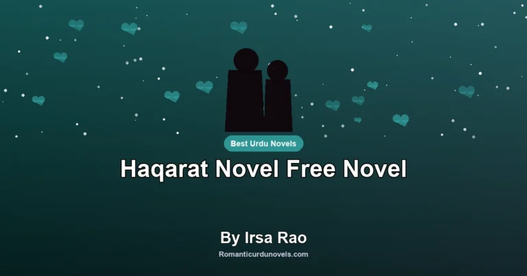 Haqarat Novel Free Novel By Irsa Rao