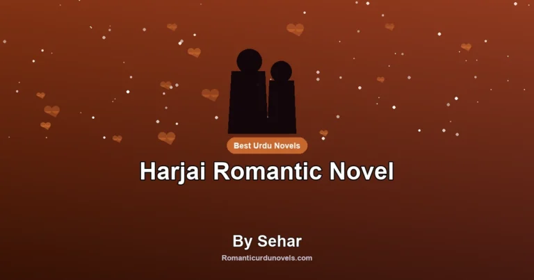 Harjai Romantic Novel By Sehar