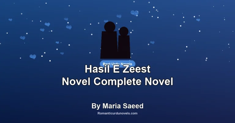 Hasil E Zeest Novel Complete Novel By Maria Saeed