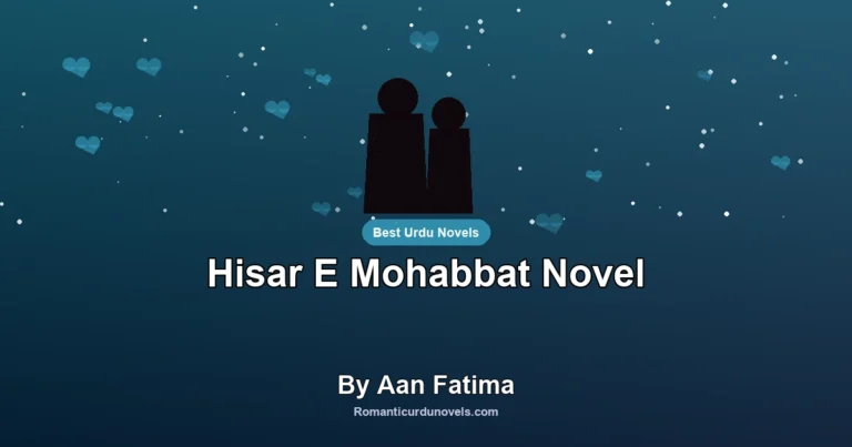 Hisar E Mohabbat Novel By Aan Fatima