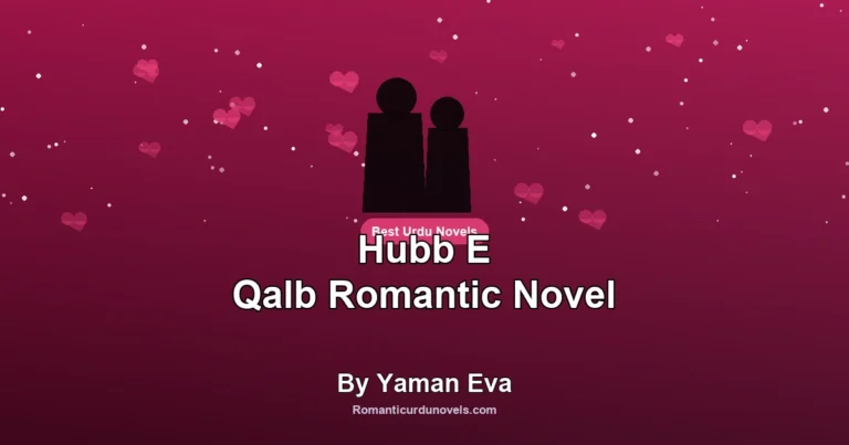 Hubb E Qalb Romantic Novel By Yaman Eva