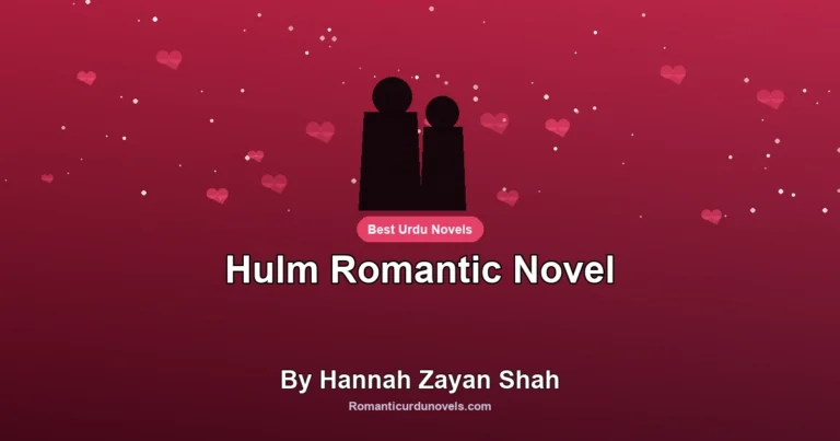 Hulm Romantic Novel By Hannah Zayan Shah
