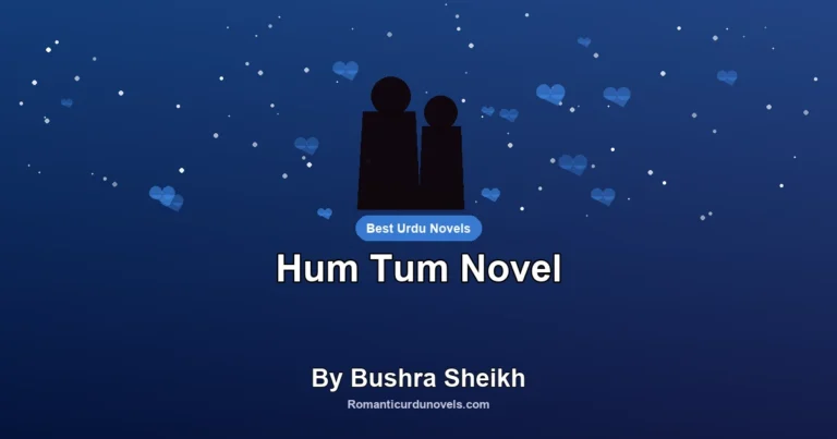 Hum Tum Novel By Bushra Sheikh