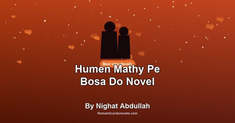 Humen Mathy Pe Bosa Do Novel By Nighat Abdullah