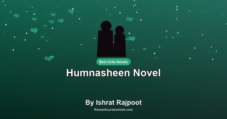 Humnasheen Novel By Ishrat Rajpoot