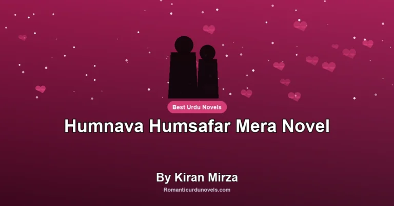 Humnava Humsafar Mera Novel By Kiran Mirza