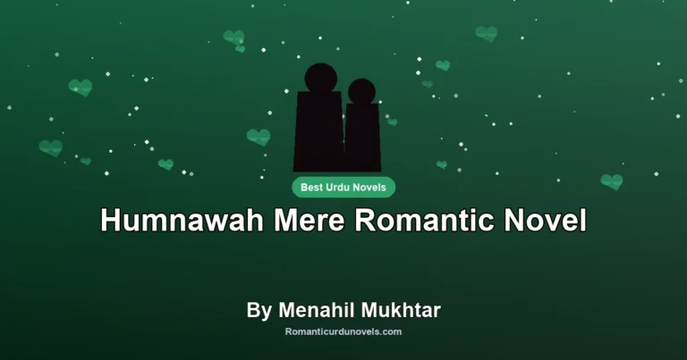 Humnawah Mere Romantic Novel By Menahil Mukhtar