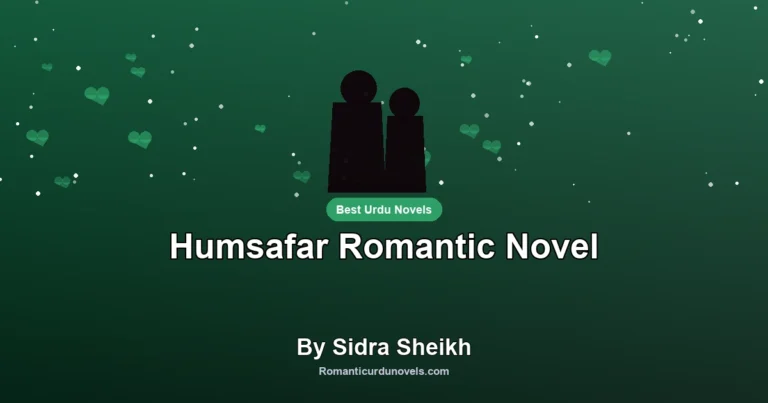 Humsafar Romantic Novel By Sidra Sheikh