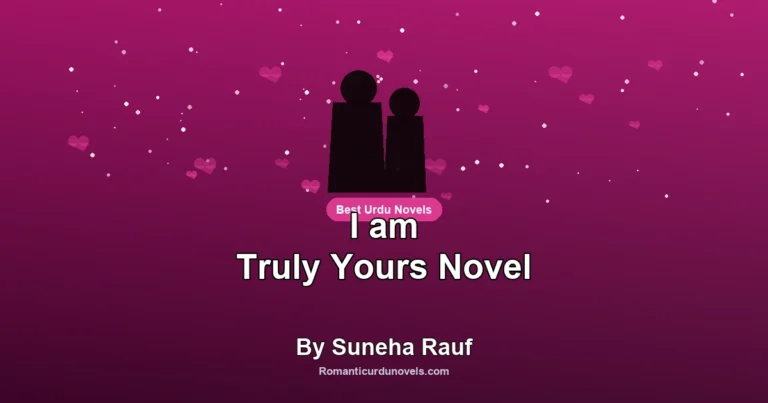 I am Truly Yours Novel By Suneha Rauf