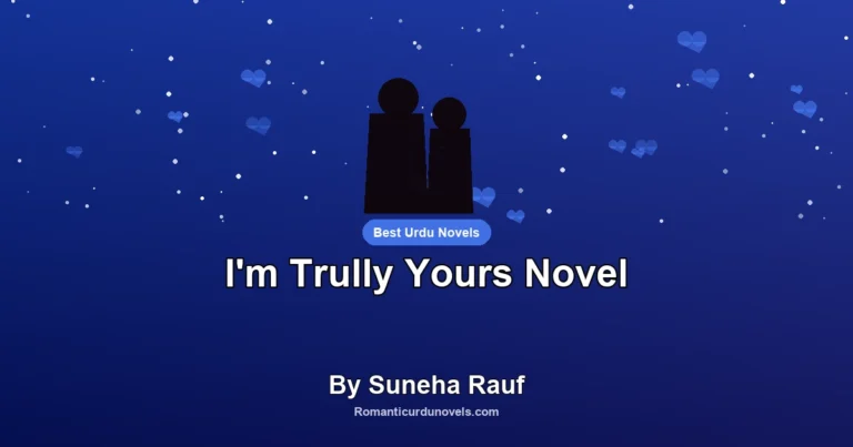 I’m Trully Yours Novel By Suneha Rauf