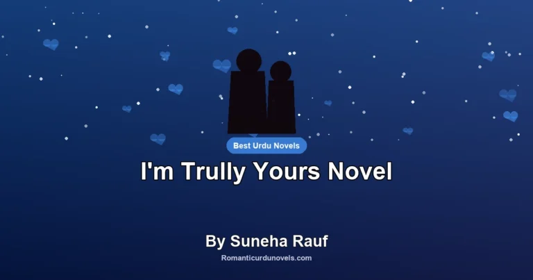 I’m Trully Yours Novel By Suneha Rauf
