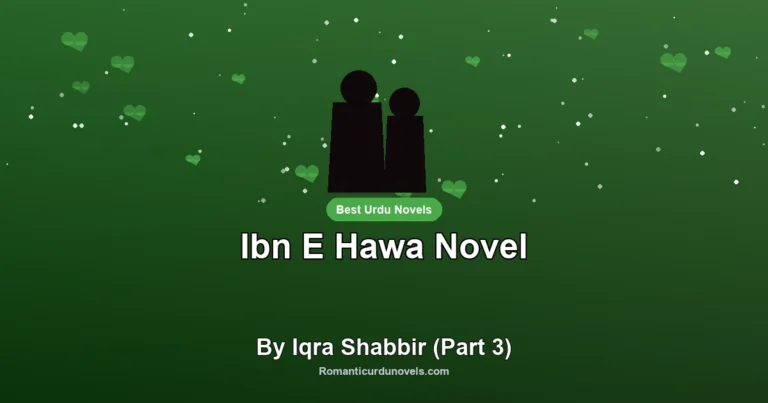 Ibn E Hawa Novel By Iqra Shabbir (Part 3)