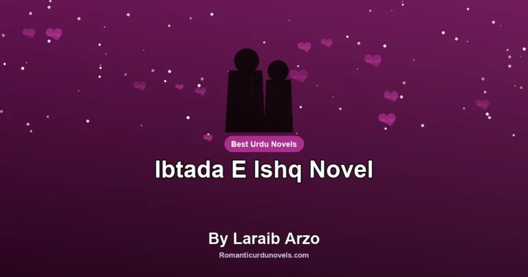 Ibtada E Ishq Novel By Laraib Arzo