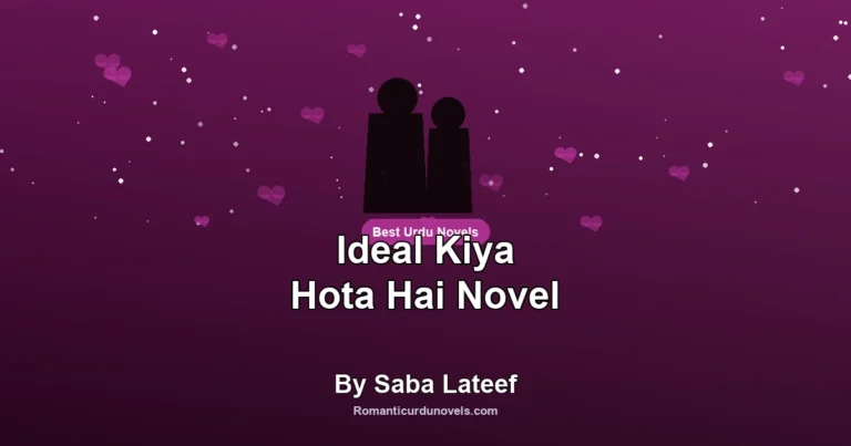 Ideal Kiya Hota Hai Novel By Saba Lateef