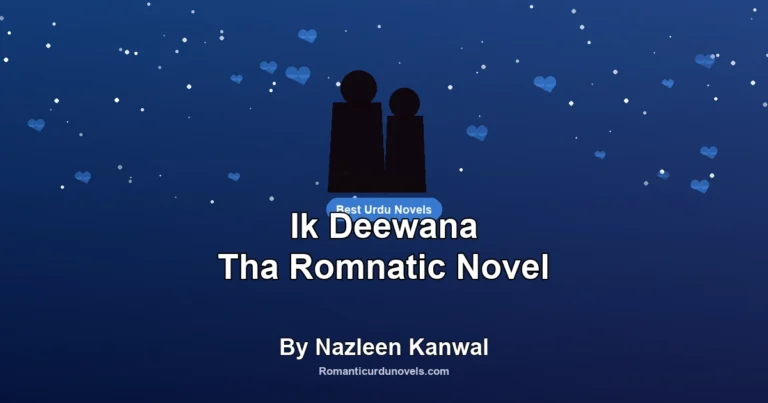 Ik Deewana Tha Romnatic Novel By Nazleen Kanwal