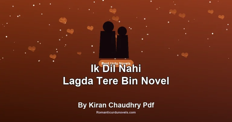 Ik Dil Nahi Lagda Tere Bin Novel By Kiran Chaudhry Pdf