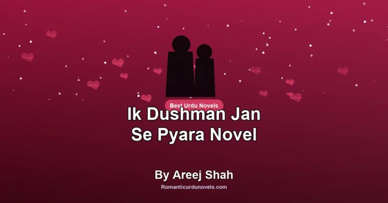 Ik Dushman Jan Se Pyara Novel By Areej Shah
