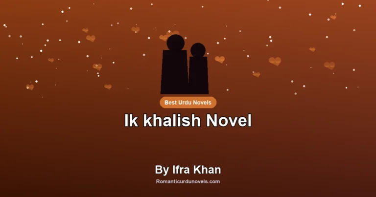 Ik khalish Novel By Ifra Khan