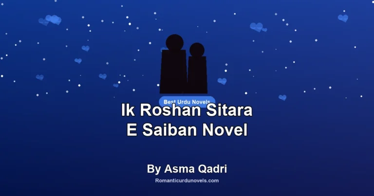 Ik Roshan Sitara E Saiban Novel By Asma Qadri
