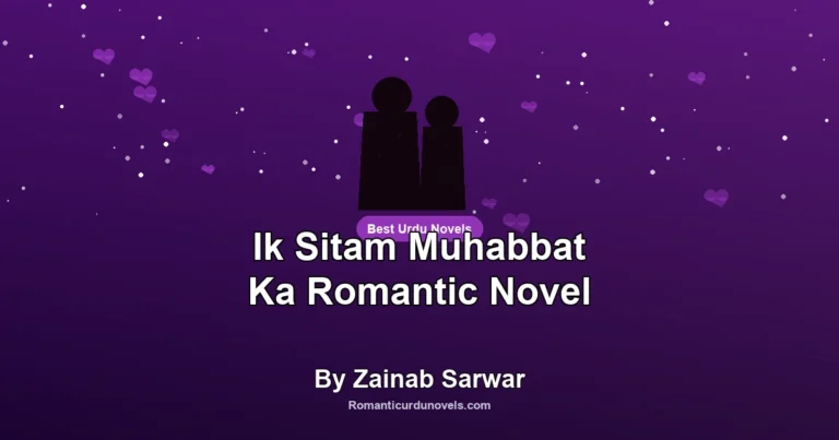 Ik Sitam Muhabbat Ka Romantic Novel By Zainab Sarwar