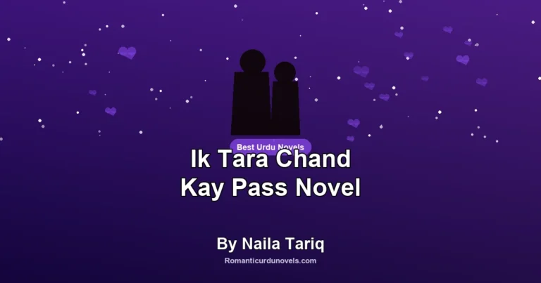 Ik Tara Chand Kay Pass Novel By Naila Tariq