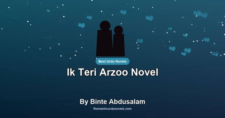 Ik Teri Arzoo Novel By Binte Abdusalam