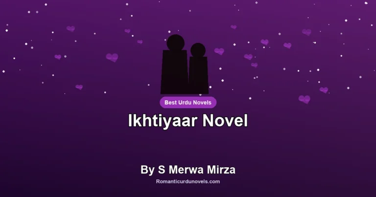 Ikhtiyaar Novel By S Merwa Mirza