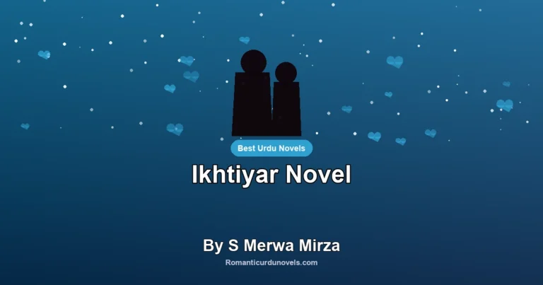 Ikhtiyar Novel By S Merwa Mirza