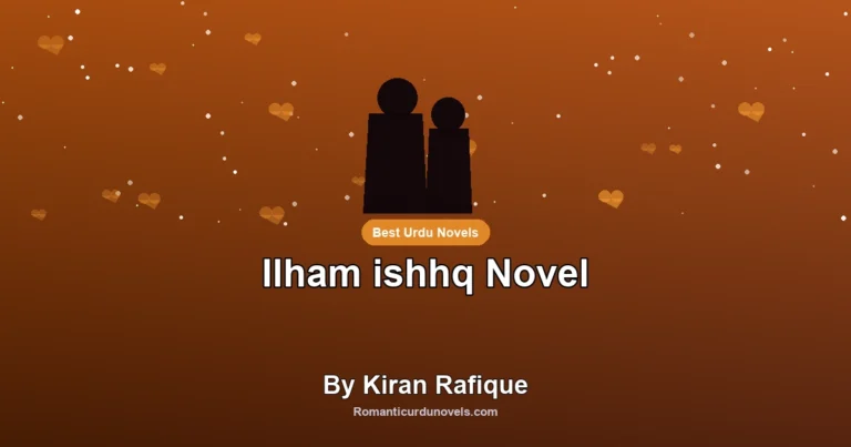 Ilham ishhq Novel By Kiran Rafique