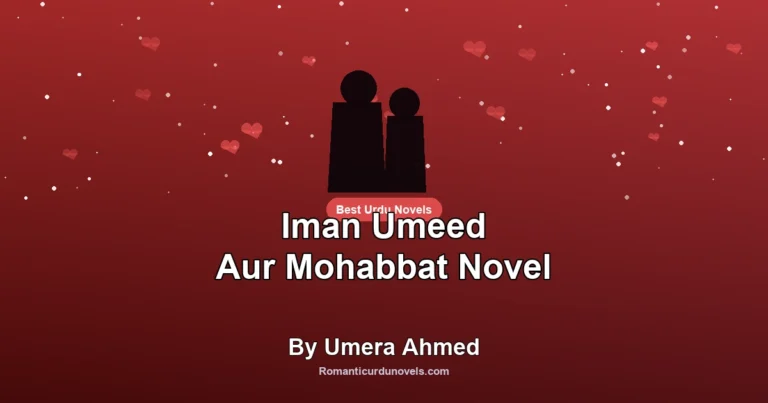 Iman Umeed Aur Mohabbat Novel By Umera Ahmed
