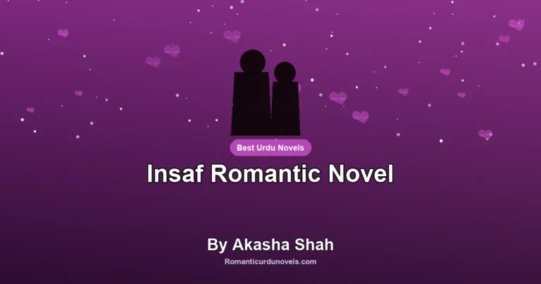Insaf Romantic Novel By Akasha Shah