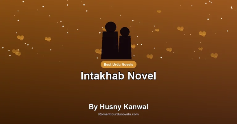 Intakhab Novel By Husny Kanwal