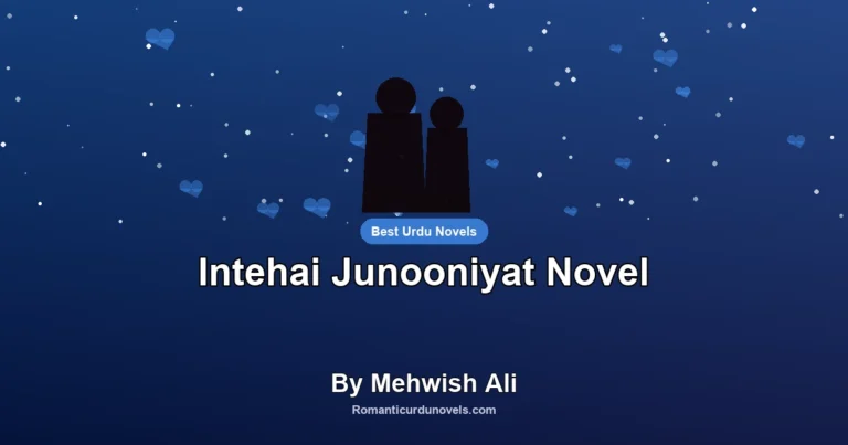 Intehai Junooniyat Novel By Mehwish Ali
