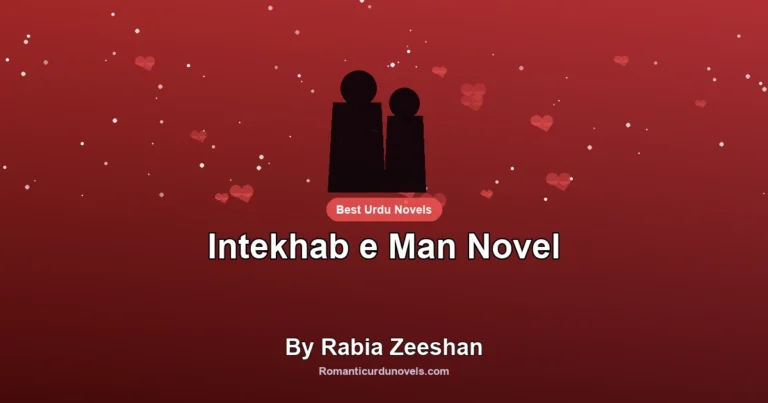 Intekhab e Man Novel By Rabia Zeeshan