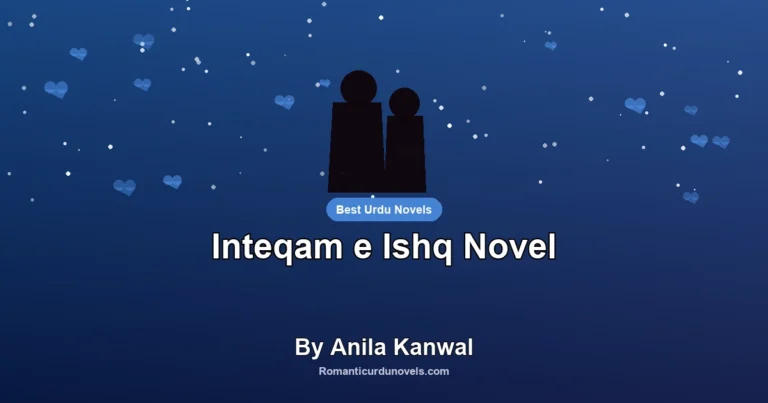 Inteqam e Ishq Novel By Anila Kanwal