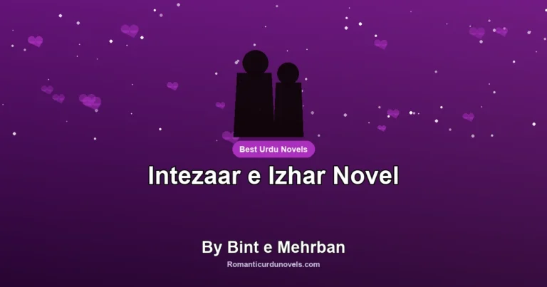 Intezaar e Izhar Novel By Bint e Mehrban