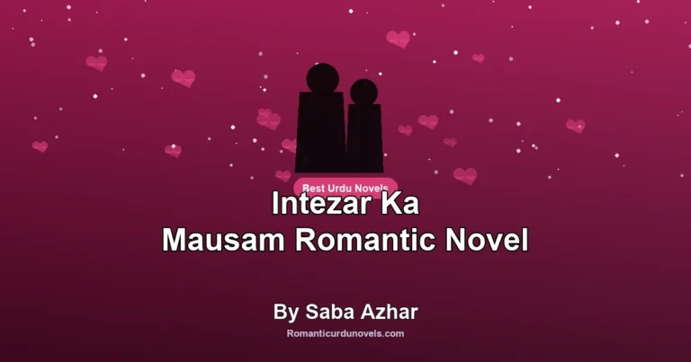 Intezar Ka Mausam Romantic Novel By Saba Azhar