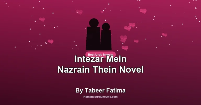 Intezar Mein Nazrain Thein Novel By Tabeer Fatima