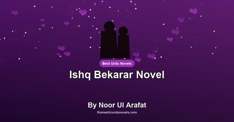 Ishq Bekarar Novel By Noor Ul Arafat