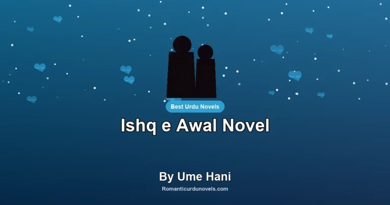 Ishq e Awal Novel By Ume Hani